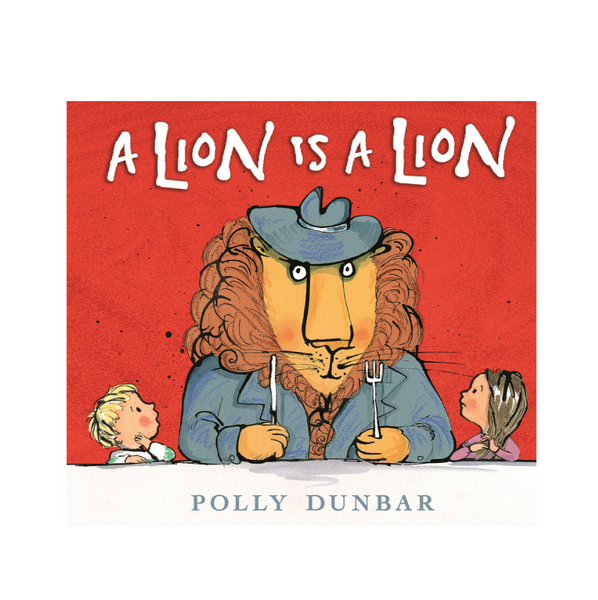 A Lion is a Lion - Hardcover Book