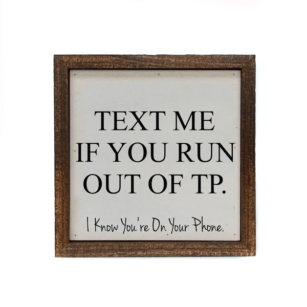 Driftless Studios® Inset Wooden Box Sign - Text Me if You Run Out of TP