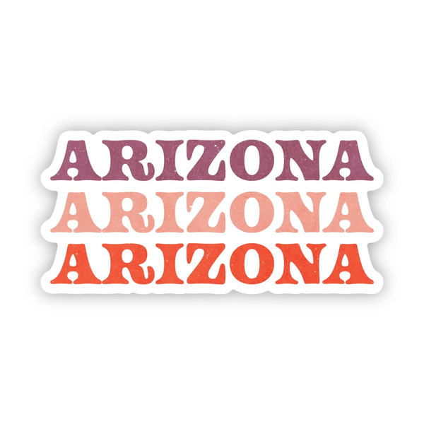 Big Moods® Vinyl Sticker - Arizona Arizona Arizona