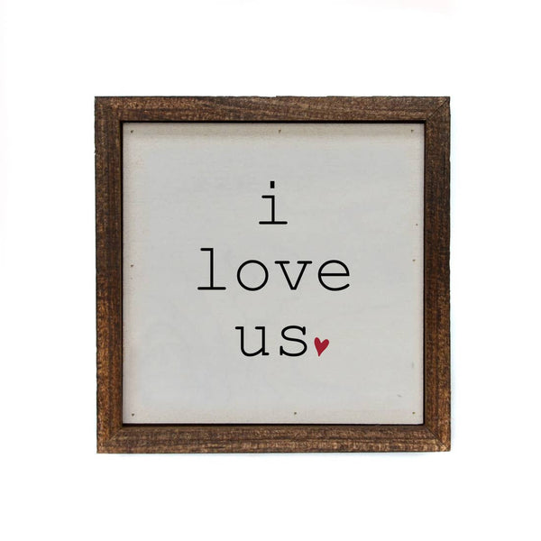 Driftless Studios® Inset Wooden Box Sign - i love us ♥️