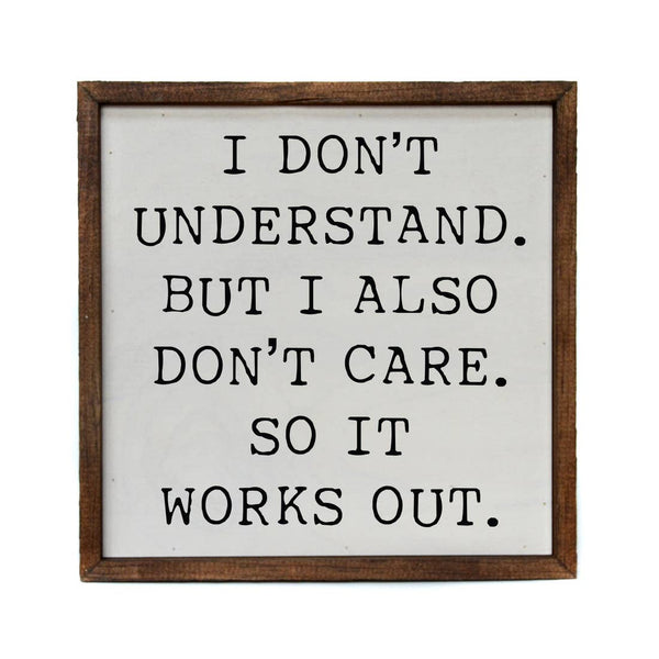 Driftless Studios® Inset Wooden Box Sign - I don't understand