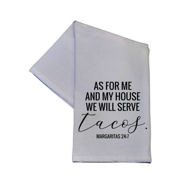 Driftless Studios® Tea Towel - Serve Tacos 24:7