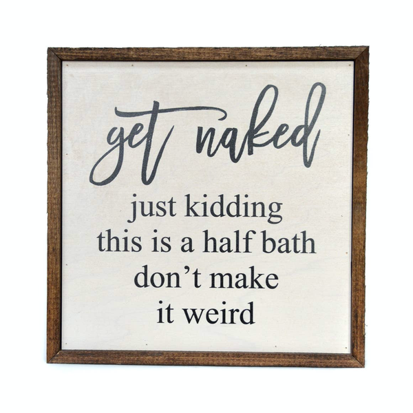 Driftless Studios® Inset Wooden Box Sign - Get Naked