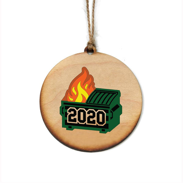 Driftless Studios® Wooden Ornament - 2020 Dumpster Fire