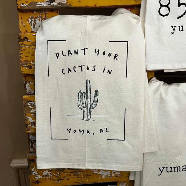Yuma Roots™ Dish Towel - Plant Your Cactus in Yuma, AZ