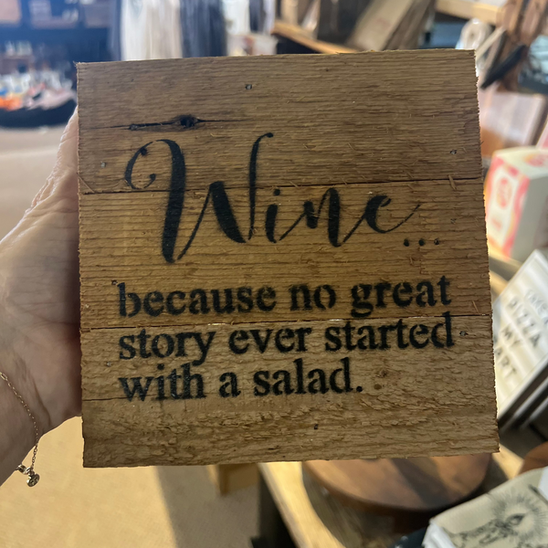 Second Nature® Distressed Wooden Box Sign -Wine: because no great story ever started with a salad