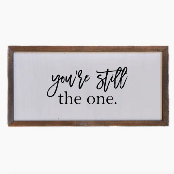 Driftless Studios® Inset Wooden Box Sign - You're Still the One