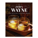 John Wayne - The Official Cocktail Book