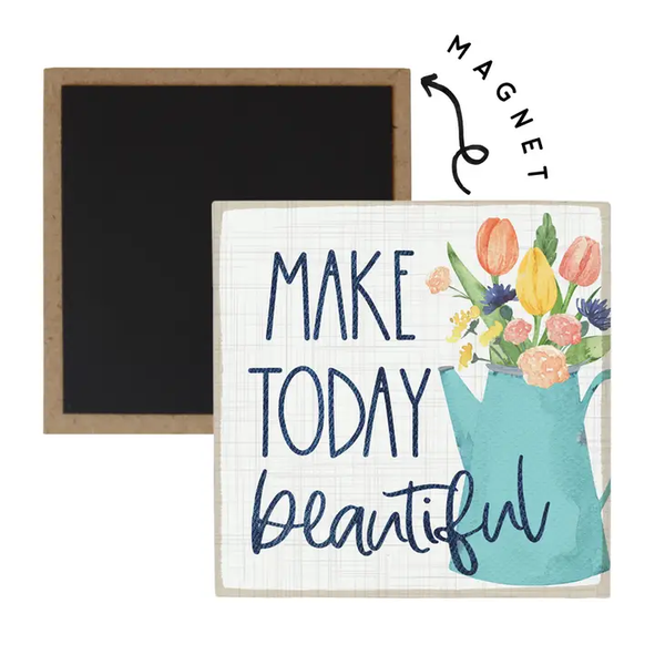 Sincere Surroundings® Magnet- Make Today Beautiful
