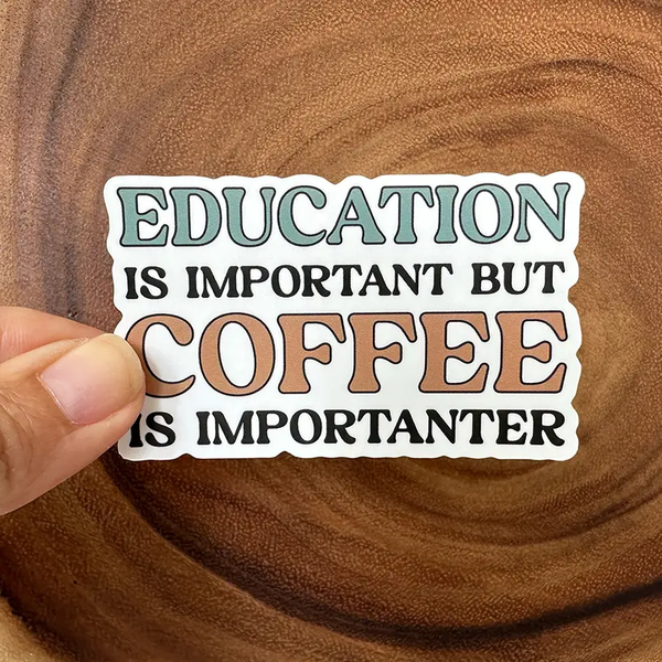 Missional Merch® Sticker - Coffee is Importanter