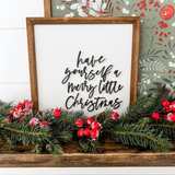 WillowBee Signs & Design® Have Yourself a Merry Little Christmas