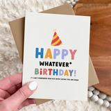 Big Moods® Card - Happy Whatever Birthday