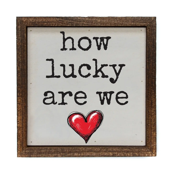Driftless Studios® Inset Wooden Box Sign - How Lucky Are We ♥️