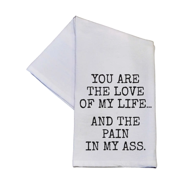 Driftless Studios® Tea Towel - You Are the Love of My Life