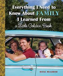 Little Golden Book® Everything I Need to Know About Family by Diane Muldrow - Book