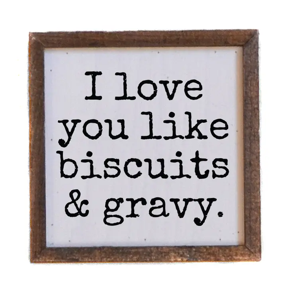 Driftless Studios® Inset Wooden Box Sign - I Love You Like Biscuits