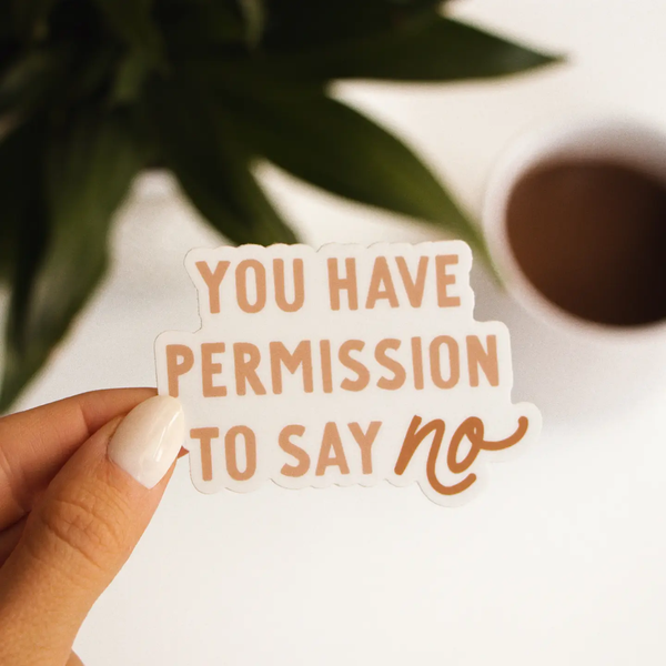 Anastasia Co® Sticker - You Have Permission to Say No