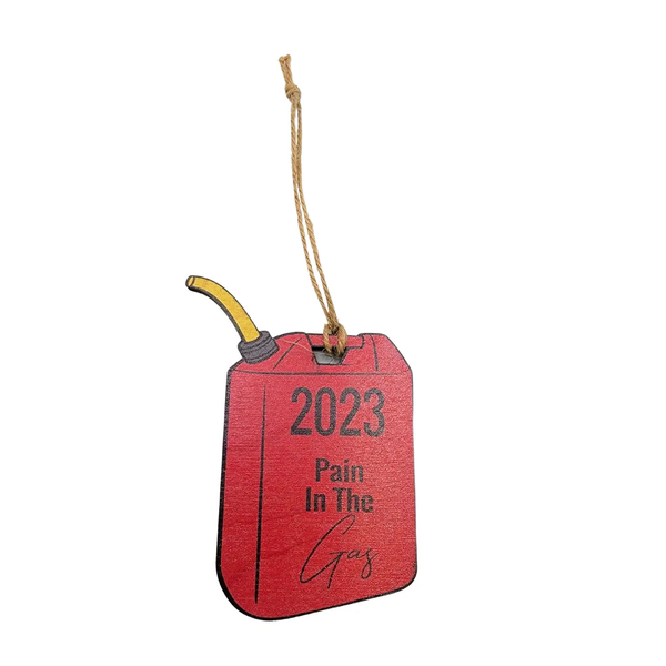 Driftless Studios® Wooden Ornament - 2023 Pain in the Gas