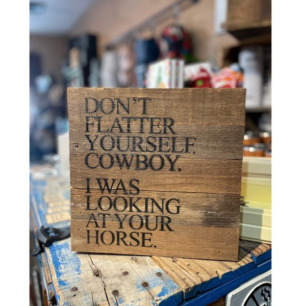 Second Nature® Distressed Wooden Box Sign - Don't Flatter Yourself