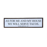 Driftless Studios® Inset Wooden Sign - We Will Serve Tacos