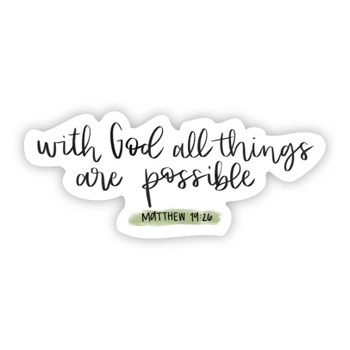 Big Moods® Vinyl Sticker - All Things are Possible