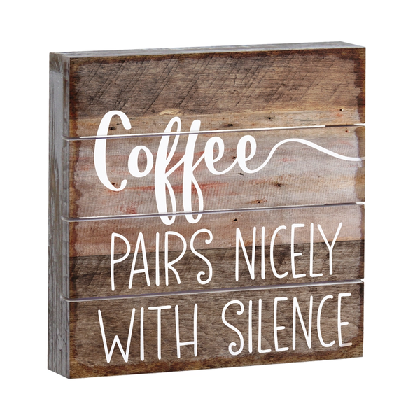 Sincere Surroundings® Wooden Pallet Sign - Coffee Pairs with Silence