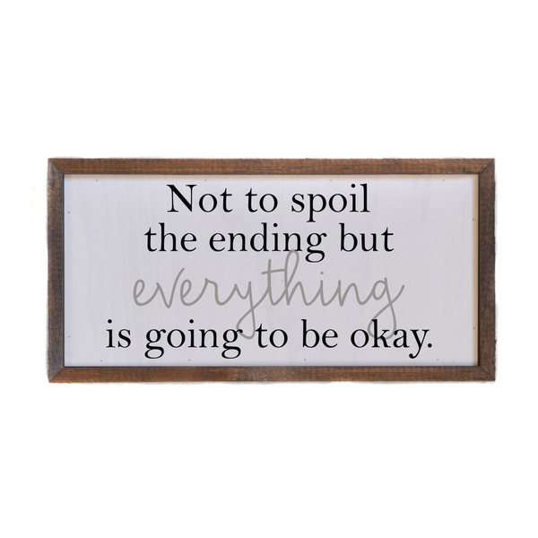 Driftless Studios® Inset Wooden Box Sign - Everything is Going to be Okay