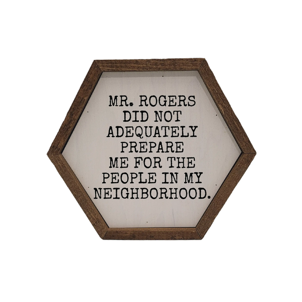 Driftless Studios® Wooden Hex Box Sign - Mr Rogers