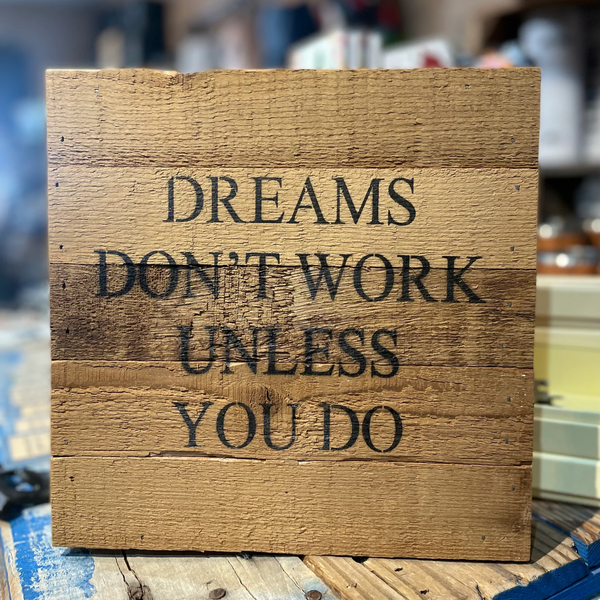 Second Nature® Distressed Wooden Box Sign - Dreams Don't Work Unless You Do