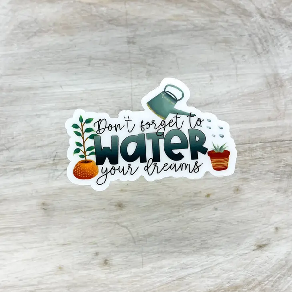 Savannah & James Co.® Sticker - Water your Dreams