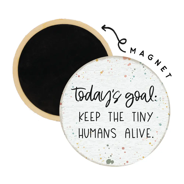 Sincere Surroundings® Magnet - Today's Goal