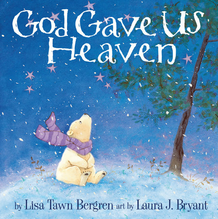 God Gave Us Heaven by Lisa Bergren - Book