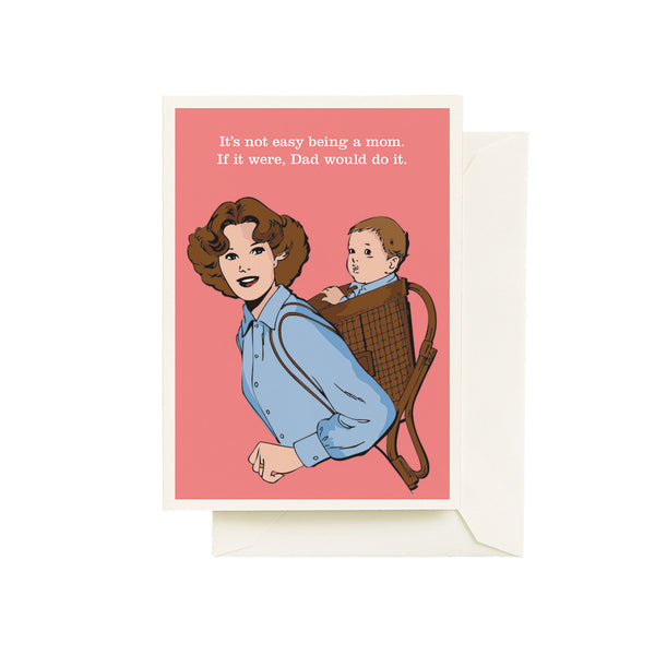 Seltzer Goods® Card - Not Easy Mother's Day Card