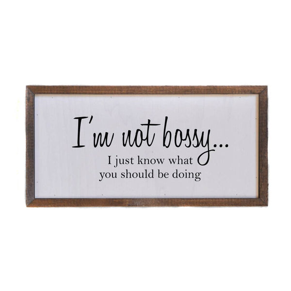 Driftless Studios® Inset Wooden Box Sign - I'm not Bossy