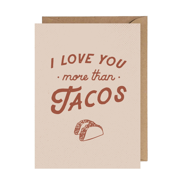Anastasia Co® Card - I Love You More than Tacos
