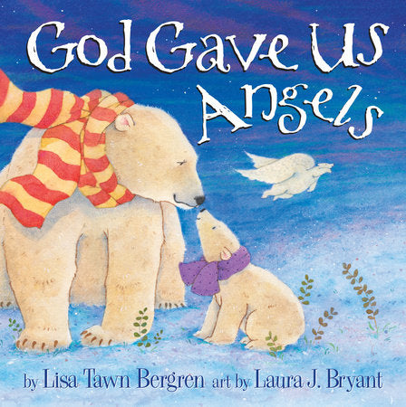 God Gave Us Angels by Lisa Bergren - Book