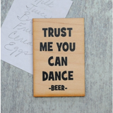 Driftless Studios® Wooden Magnet - You Can Dance