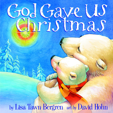 God Gave Us Christmas by Lisa Bergren - Book