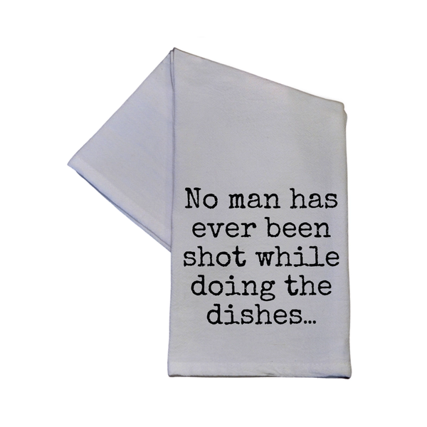 Driftless Studios® Tea Towel - No man has ever been shot